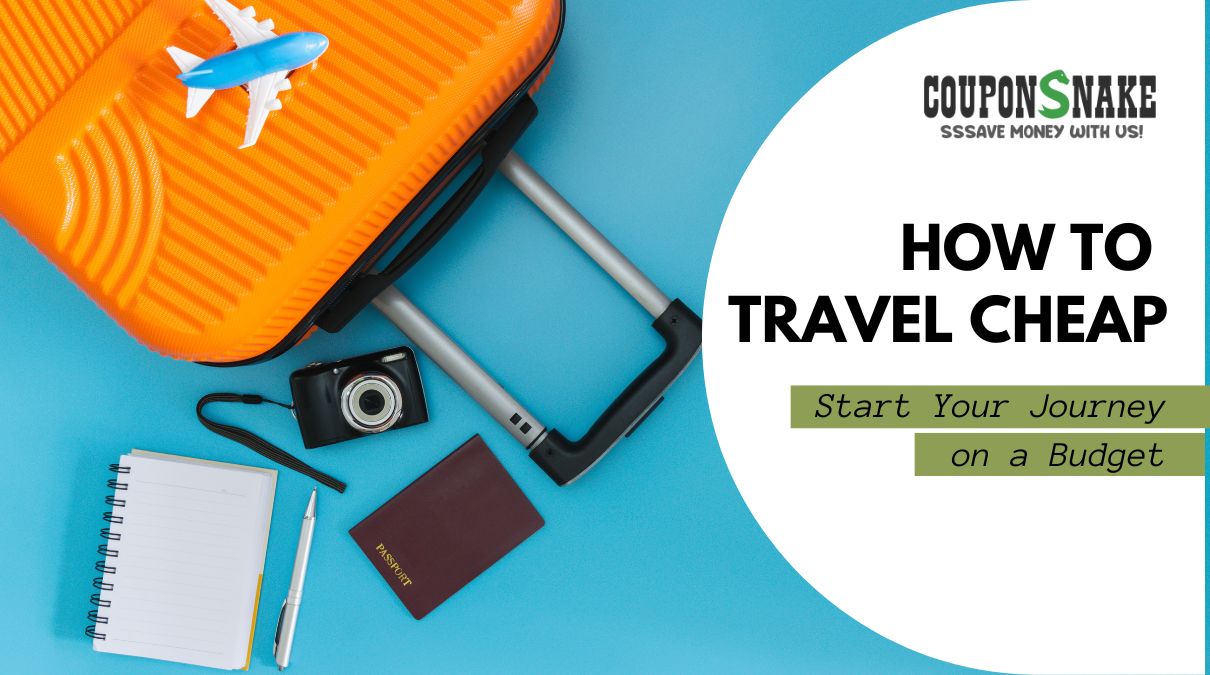 How to Travel Cheap: Start Your Thrill-Seeking Journey on a Budget