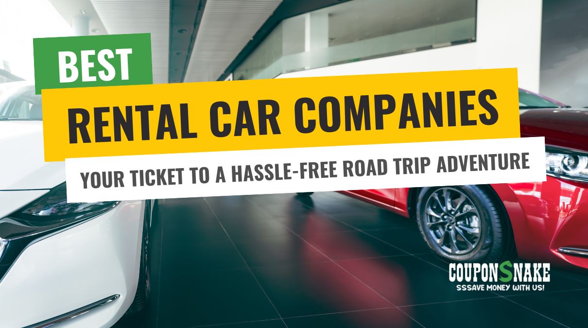Best Car Rental Companies: Your Ticket to a Hassle-Free Road Trip Adventure