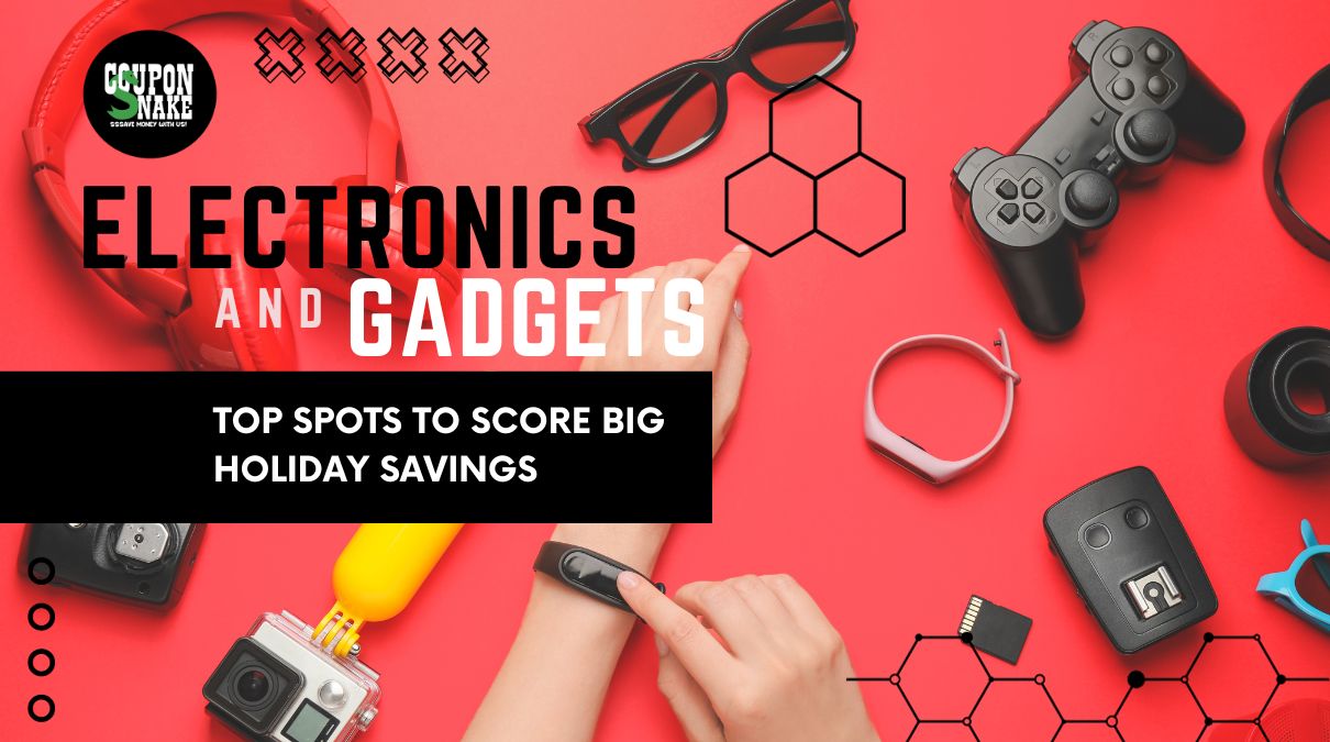 Electronics and Gadgets: Top Spots to Score Big Savings for Your Holiday Shopping List